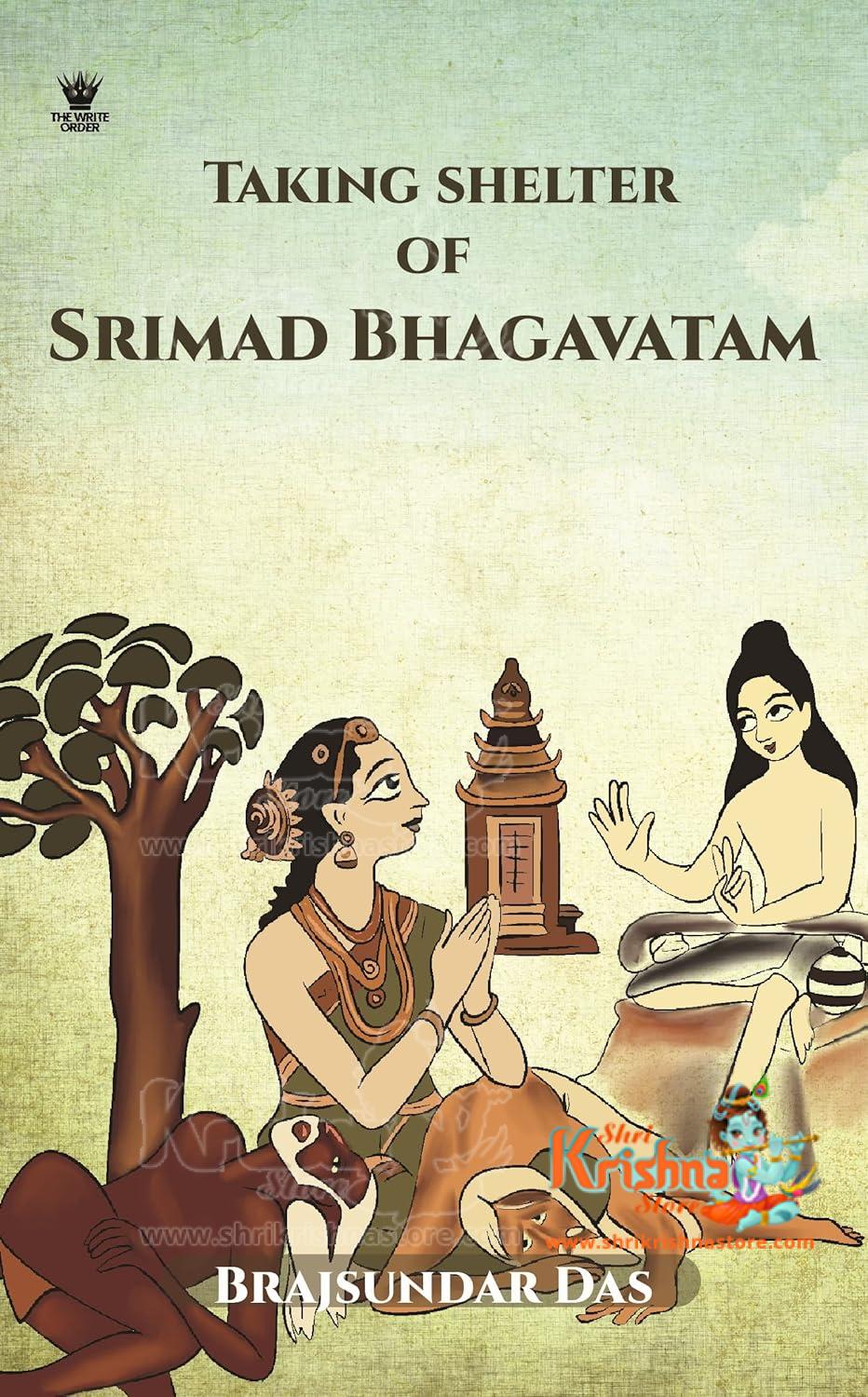 Taking Shelter of Srimad Bhagavatam
